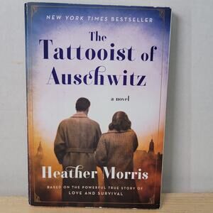 BOOK The Tattooist Of Auschwitz: a Novel by Heather Morris (paperback)